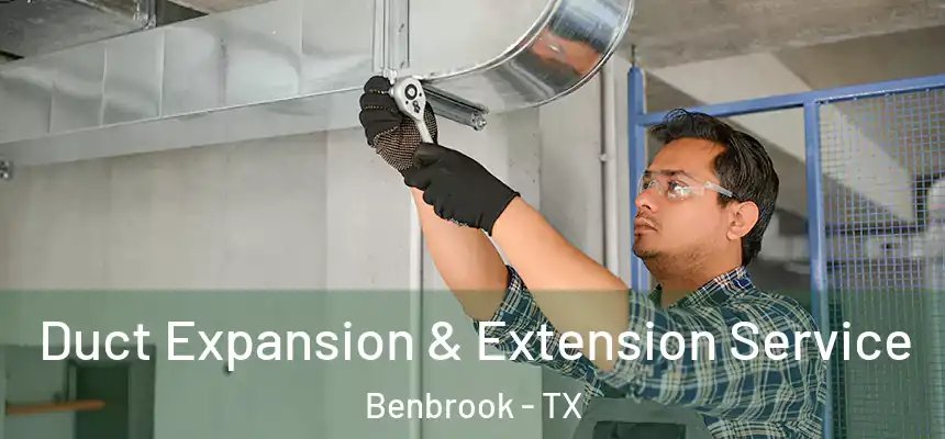  Duct Expansion & Extension Service Benbrook - TX