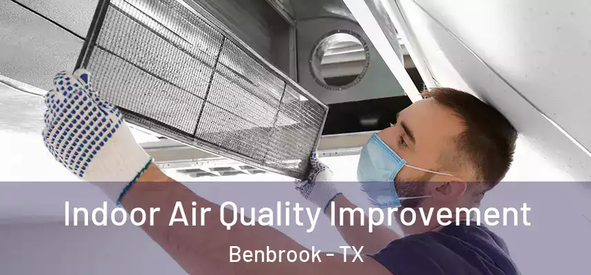 Indoor Air Quality Improvement Benbrook - TX