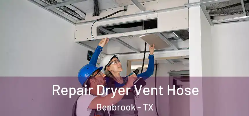  Repair Dryer Vent Hose Benbrook - TX