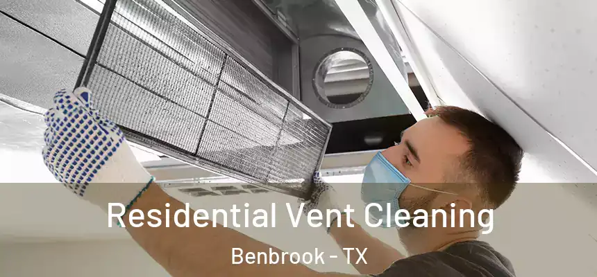 Residential Vent Cleaning Benbrook - TX