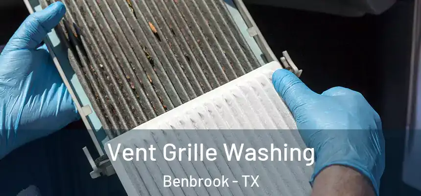 Vent Grille Washing Benbrook - TX